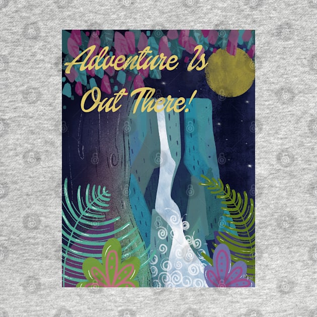 Adventure is Out There! by Scaredy Cat Alchemy 